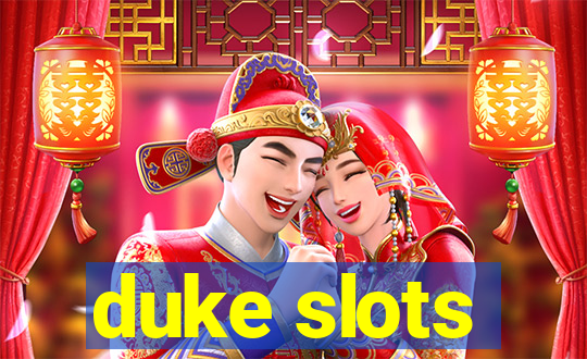 duke slots